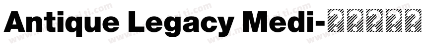Antique Legacy Medi字体转换